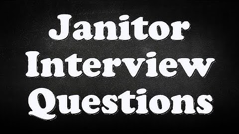 Janitor Interview Questions