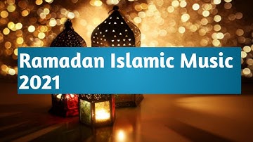 No Copyright Background Music Of Islamic Videos | Ramadan Kareem 2021 |Music Campaign
