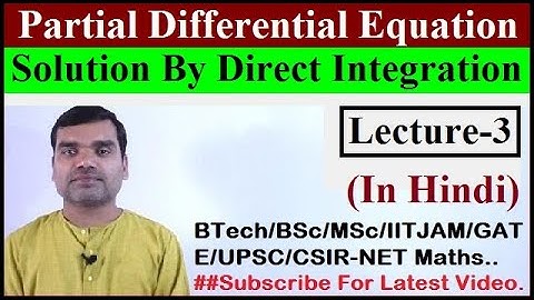 Partial Differential Equation - Solution by direct integration in hindi