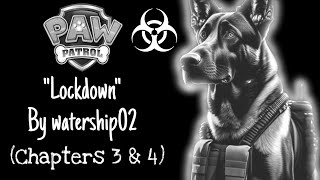 Lockdown (Chapters 3 & 4) PAW Patrol Creepypasta by watership02