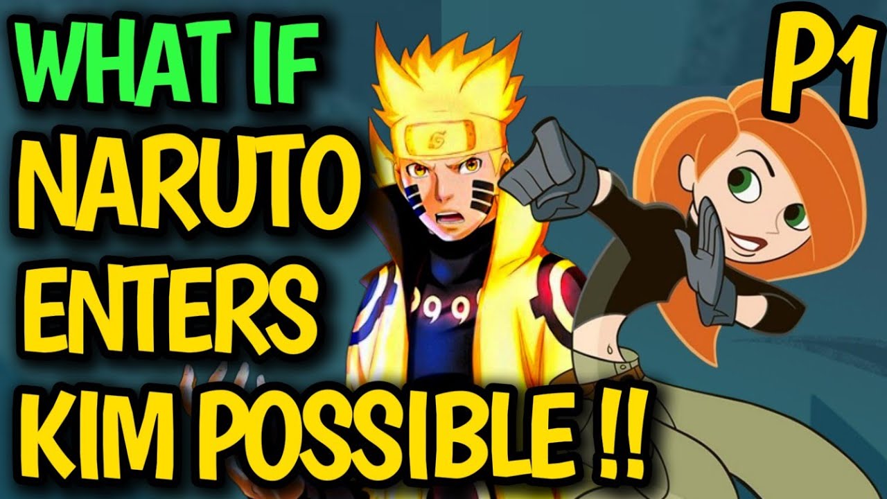 What if NARUTO meets KIM POSSIBLE !? Naruto X Kim New Friends !? Lovers or on New Mission !? #anime