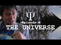 PSI Episode 2: THE UNIVERSE - Is There Any Randomness in Physics?