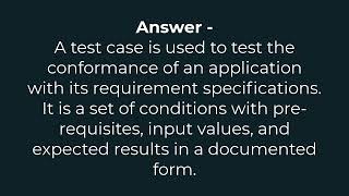 Que 18 | What is a Test case ? | Common Software Testing Interview Q&A