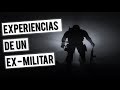 Experiencias de un exmilitar completo historias de terror 