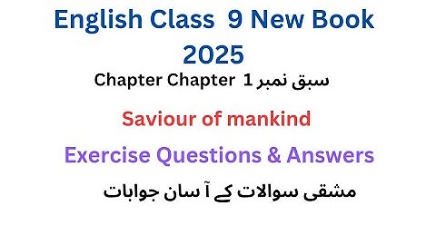 Class 9 English new Book Chapter 1  saviour of mankind/English New Book/Exercise Question answer2025