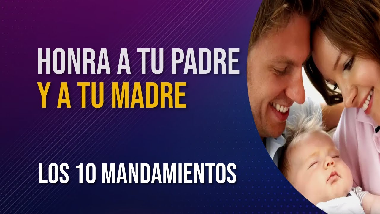 5 Honra a tu padre y a tu madre: Los Díez Mandamientos - YouTube