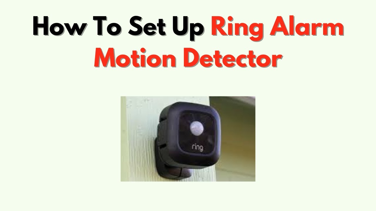 How to Set Up Ring Alarm Motion Detector – Placement & Sensitivity ...