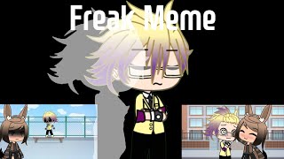 Freak Meme w/ lyrics