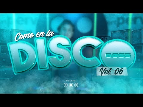 COMO EN LA DISCO VOL. 6 - DJ BOSS (BAD BUNNY, QUEVEDO, GATUBELA, DESPECHÁ, FERXXO, TECH, SALSA, ETC)