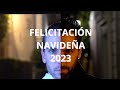 Felicitación Navideña 2023-2024