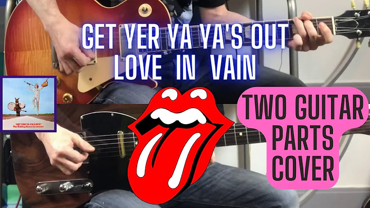 The Rolling Stones - Love In Vain (Get Yer Ya Ya's Out) Keith Richards + Mick Taylor Guitar Cover