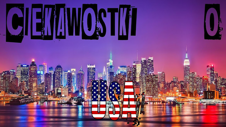 Ciekawostki o Stanach Zjednoczonych (USA)