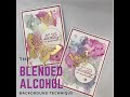 The Blended Alcohol Background Technique