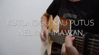 Download Lagu Kutunggu Kau Putus - Sheryl Sheinafia feat. Ariel NOAH [Fingerstyle Guitar Cover - Nelvin Himawan] MP3
