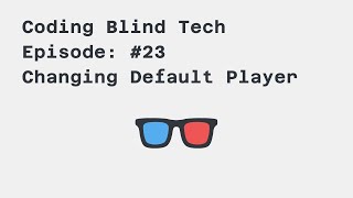 Episode #23: how to change default player and app file extensions using Jaws 18 Screen Reader