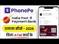 India Post Payment Bank Se Phonepe Kaise Banaye 2026 !! Ippb Se Phone Pe Account Kaise Banaye.
