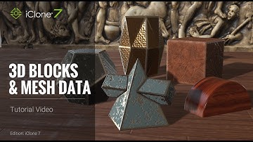 iClone 7 Tutorial - 3D Blocks & Mesh Data