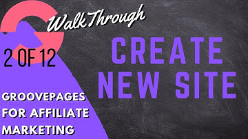 GrooveFunnels Walkthrough: GroovePages Affiliate Marketing (Create A New GroovePages Site)