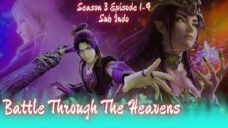 Battle Through The Heavens Season 3 Episode 1 - 4 Sub Indo #btth #btthseason3