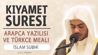 Kıyamet suresi anlamı dinle İslam Subhi (Kıyamet suresi arapça yazılışı okunuşu ve meali) Resimi