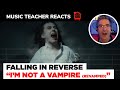 Music Teacher REACTS TO Falling In Reverse "I'm Not A Vampire (Revamped)" | Music Shed #106