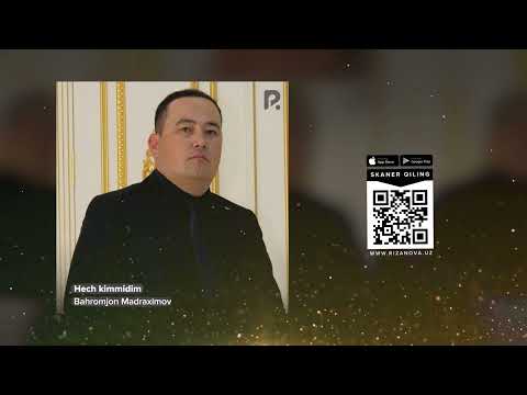 Bahromjon Madraximov — Hech kimmidim | Бахромжон Мадрахимов — Хеч киммидим (AUDIO)