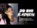 Jo bhi kasmein  vidushi yadav  gravity music india  raaz   female cover