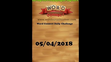 Word Connect Daily Challenge April 5 2018 | Word Connect Daily Challenge Answers