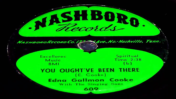 You Ought've Been There - Edna Gallmon Cooke with ...