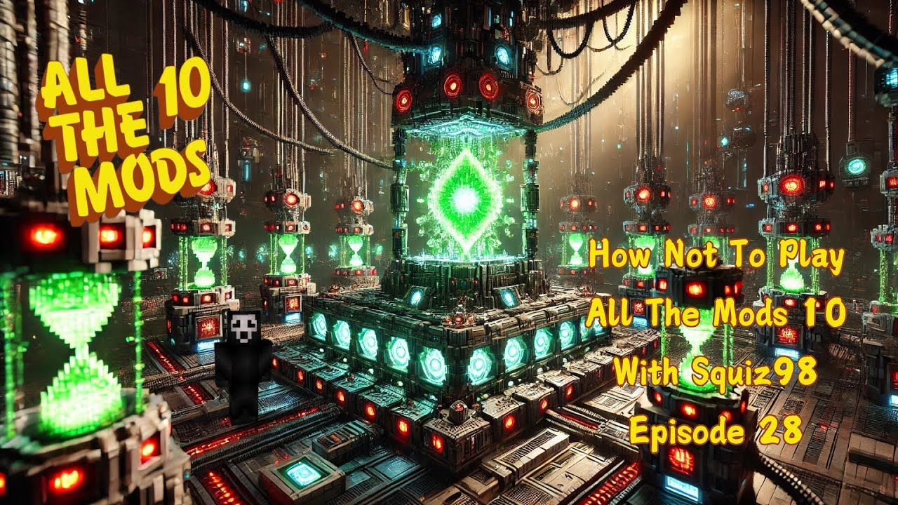 How Not To Play All The Mods 10 With Squiz98 Episode 28 - YouTube