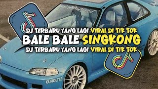 DJ TERBARU BALE BALE SINGKONG VIRAL DI TIK TOK 