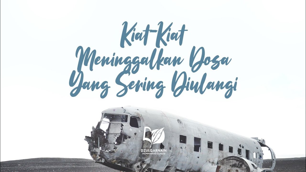 Kiat-Kiat Meninggalkan Dosa yang Sering Diulangi