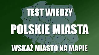 Test Geografia: polskie miasta - wskaż miasto na mapie Polski screenshot 3