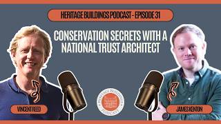 [HBP#31] - James Kenton - Conservation Secrets with a National Trust Architect