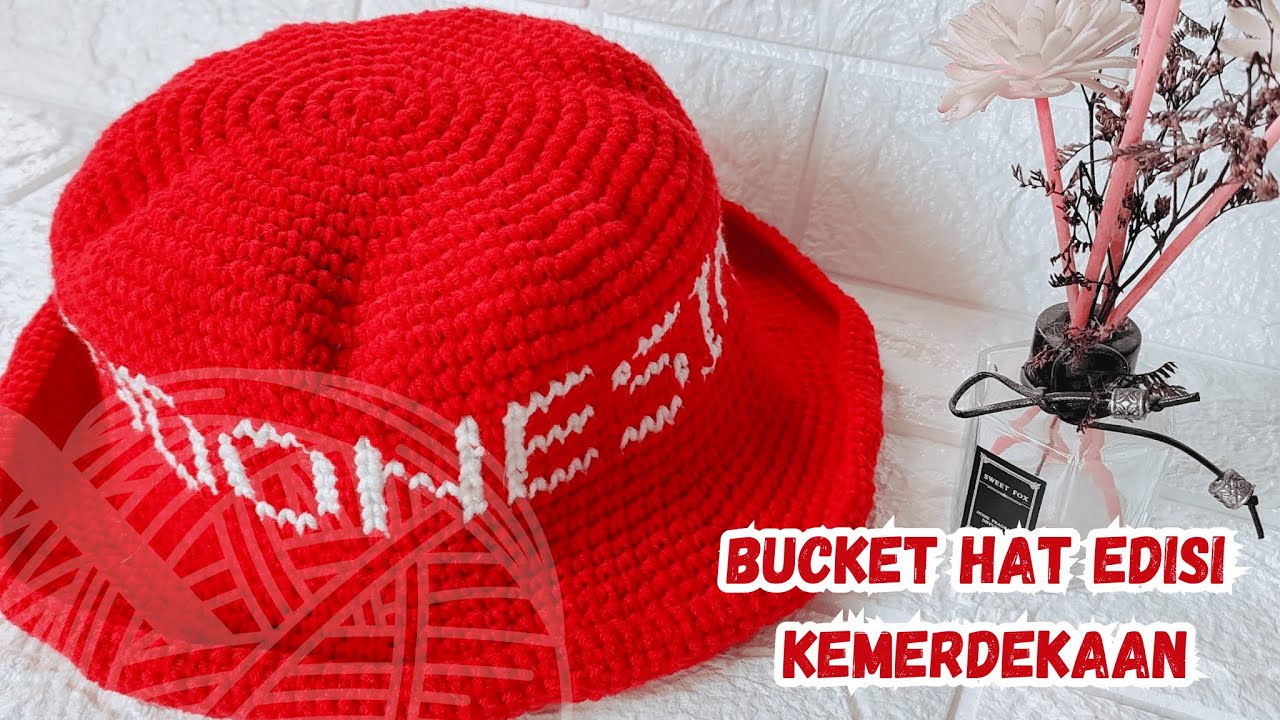 Topi Bucket Rajut Bucket Hat crochet edisi kemerdekaan, Topi Rajut simple - YouTube