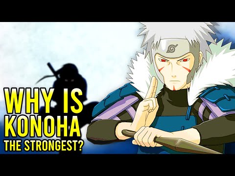 Why Is Konoha The Strongest Hidden Village