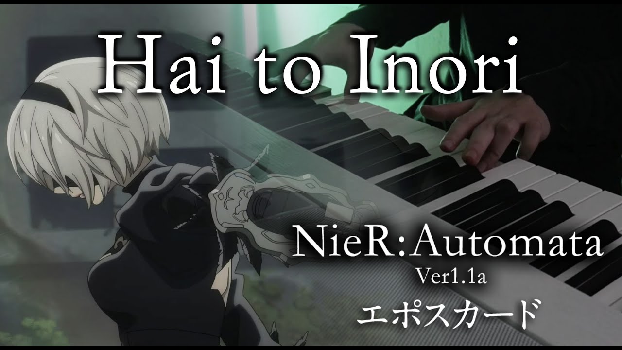 NieR: Automata Ver1.1a ED2) GEMS COMPANY - Hai to Inori 灰ト祈リ