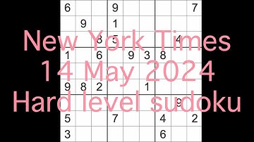 Sudoku solution – New York Times 14 May 2024 Hard level