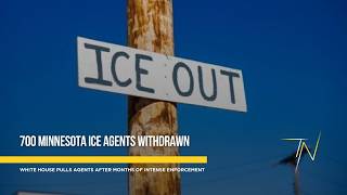 White House Withdraws 700 Minnesota Ice Agents After Months Of Intense Enforcement