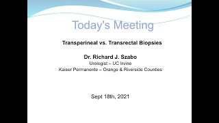 IPCSG SEPT 2021 - Transrectal v.Transperineal Biopsy Alternative
