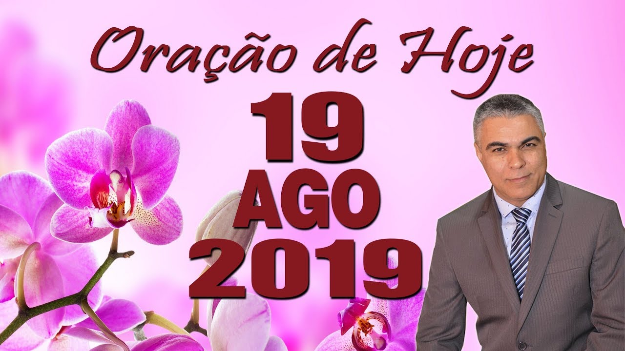 palavra do dia na bíblia Oração de Hoje Segunda 19 de Agosto de 2019