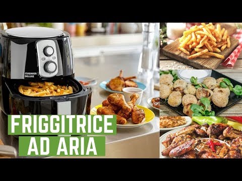 Video: Come Cucinare In Una Friggitrice Ad Aria?