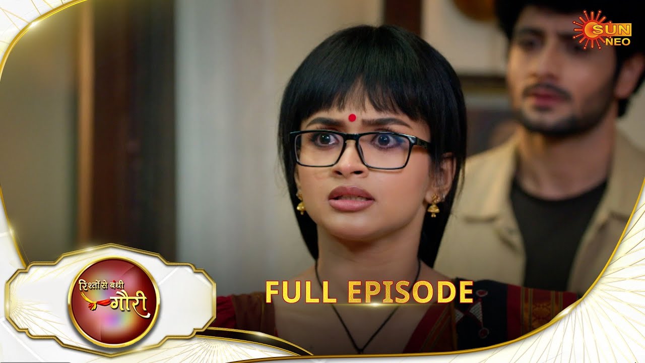 Rishto Se Bandhi Gauri - Full Episode | Ep No - 129 |  16 July 2025 | Sun neo serial