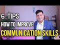 6 Tips For Extraordinary Communication Skills | How To Improve Communication Skills  by Anurag Rishi