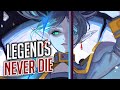 Nightcore - Legends Never Die (But it hits different) (Lyrics)