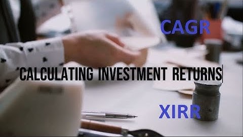 How to calculate CAGR | How to calculate XIRR | How to calculate return on Investment | What is CAGR