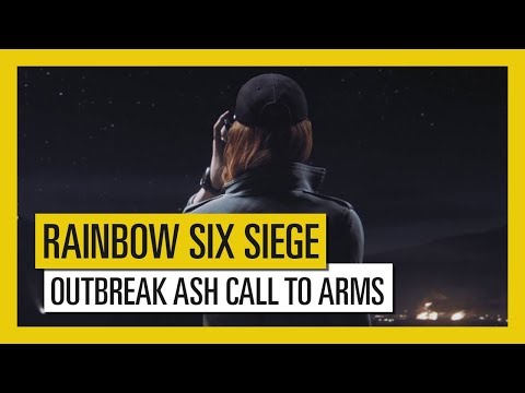 Tom Clancy's Rainbow Six Siege - Outbreak : Ash Call To Arms Trailer