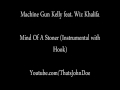 Mind Of A Stoner (Instrumental with Hook) - Machine Gun Kelly feat. Wiz Khalifa [FREE DOWNLOAD]