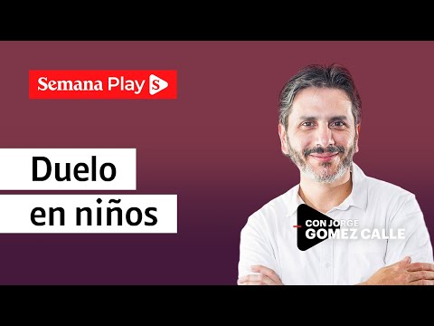 ¿Cómo apoyar a los niños en un duelo? | Jorge Gómez Calle