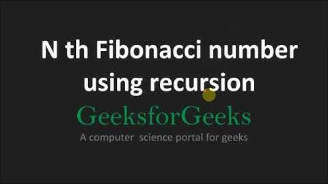 Find nth fibonacci no. using recursive technique. | GeeksforGeeks